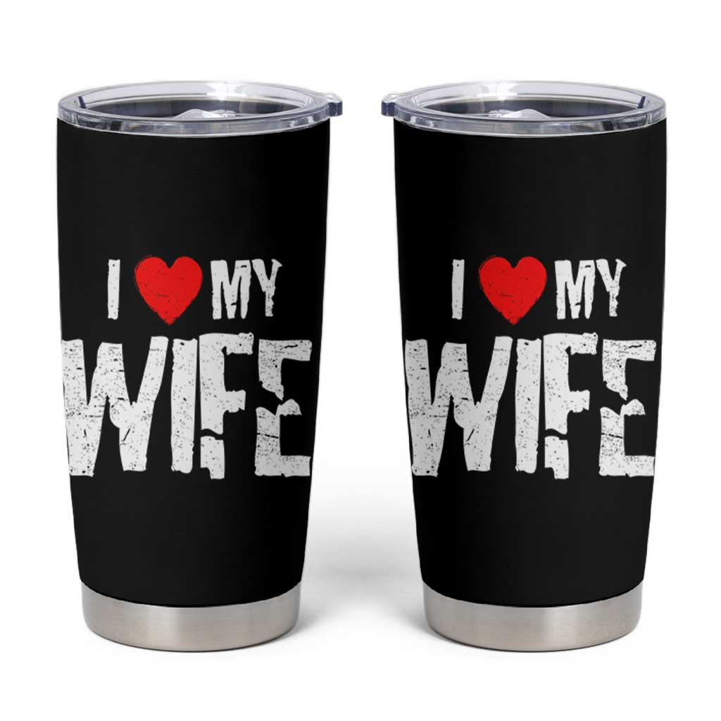Funny Husband Gift Tumbler Cup I Love My Wife