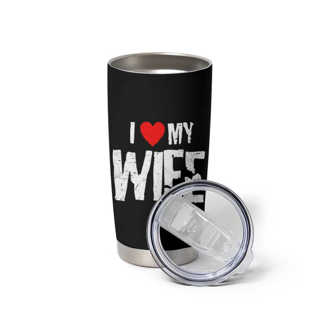 Funny Husband Gift Tumbler Cup I Love My Wife