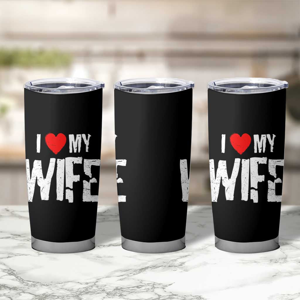 Funny Husband Gift Tumbler Cup I Love My Wife