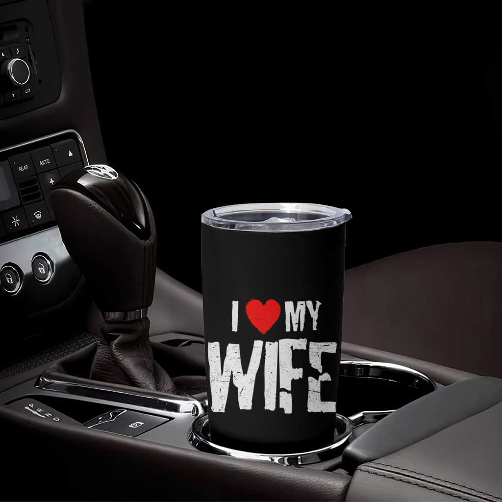 Funny Husband Gift Tumbler Cup I Love My Wife