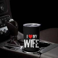 Funny Husband Gift Tumbler Cup I Love My Wife