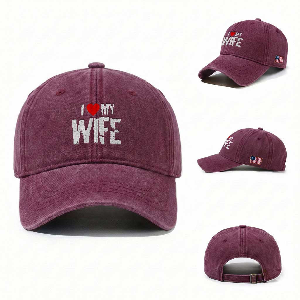 Funny Husband Gift Washed Cotton Baseball Cap I Love My Wife