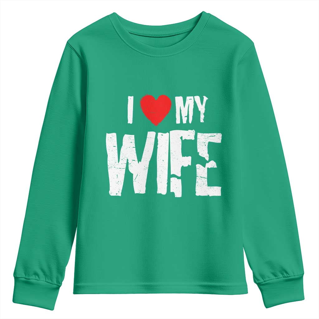 Funny Husband Gift Youth Sweatshirt I Love My Wife