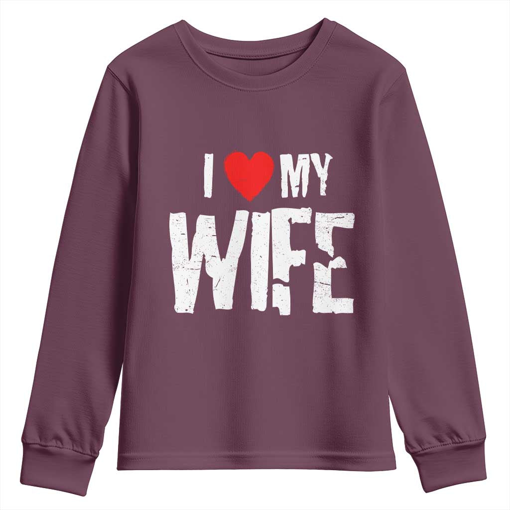 Funny Husband Gift Youth Sweatshirt I Love My Wife