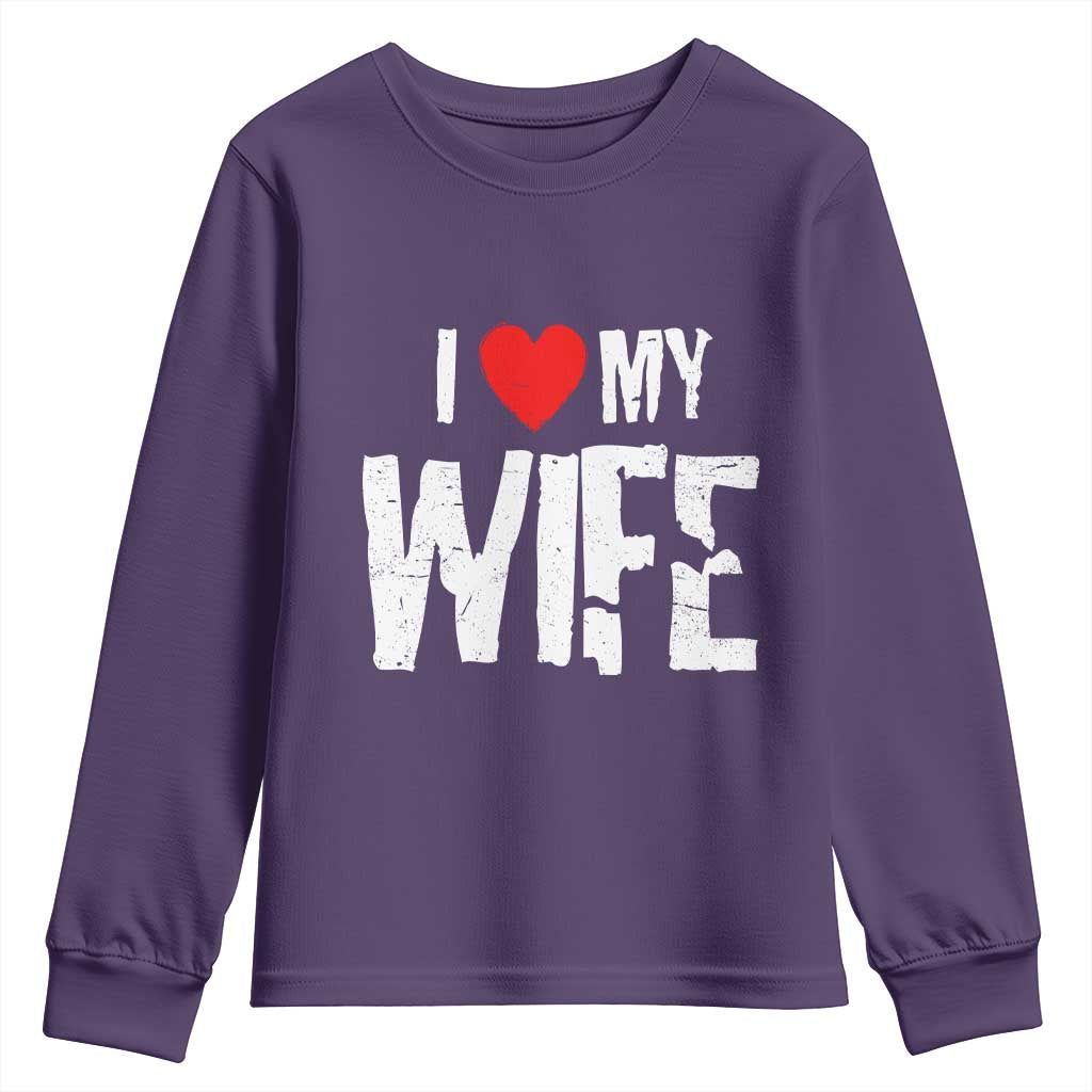 Funny Husband Gift Youth Sweatshirt I Love My Wife
