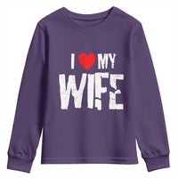 Funny Husband Gift Youth Sweatshirt I Love My Wife