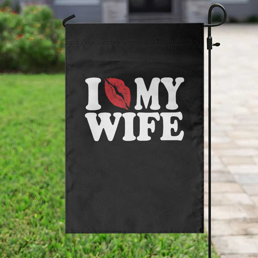 Funny Marriage Gift Garden Flag I Love My Wife