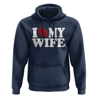 Funny Marriage Gift Hoodie I Love My Wife