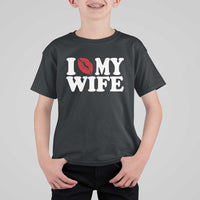 Funny Marriage Gift T Shirt For Kid I Love My Wife