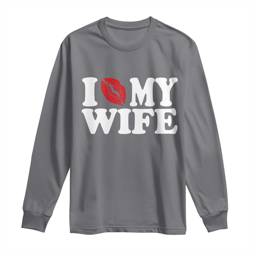 Funny Marriage Gift Long Sleeve Shirt I Love My Wife
