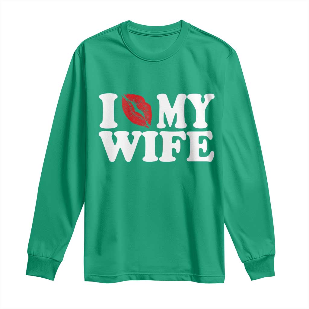 Funny Marriage Gift Long Sleeve Shirt I Love My Wife