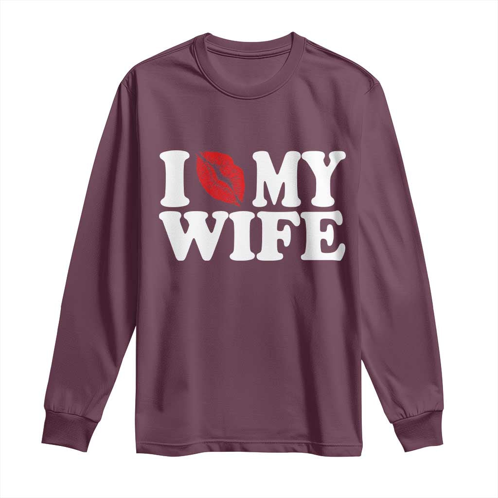 Funny Marriage Gift Long Sleeve Shirt I Love My Wife