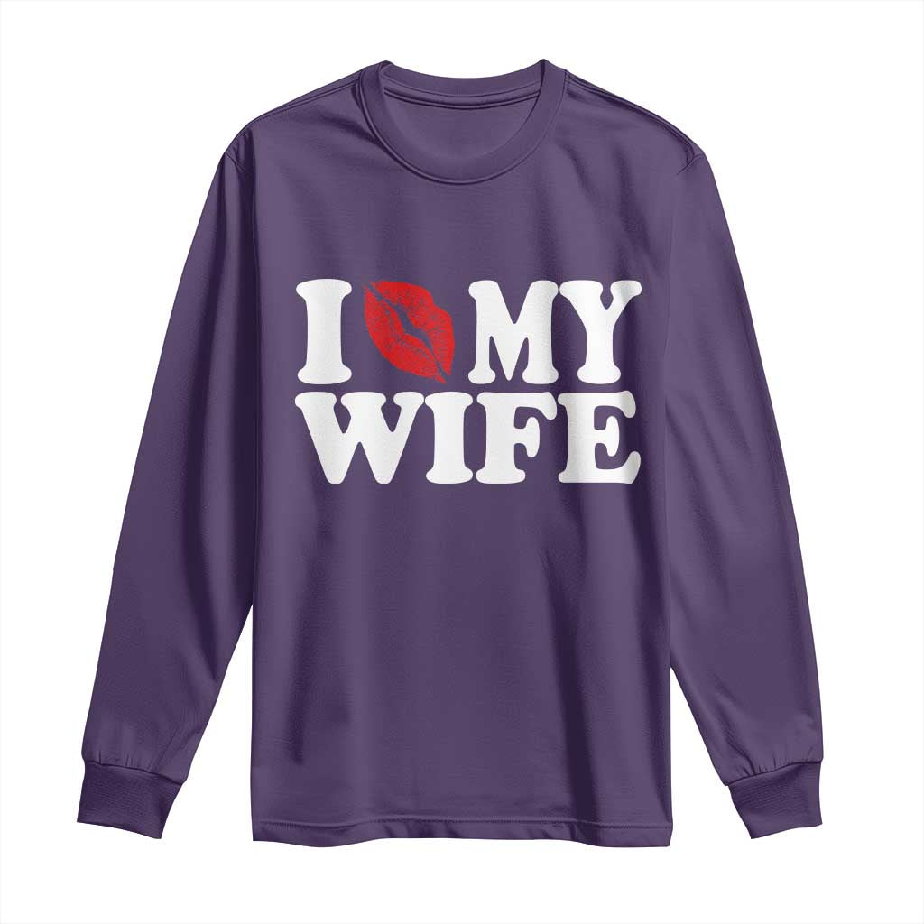 Funny Marriage Gift Long Sleeve Shirt I Love My Wife