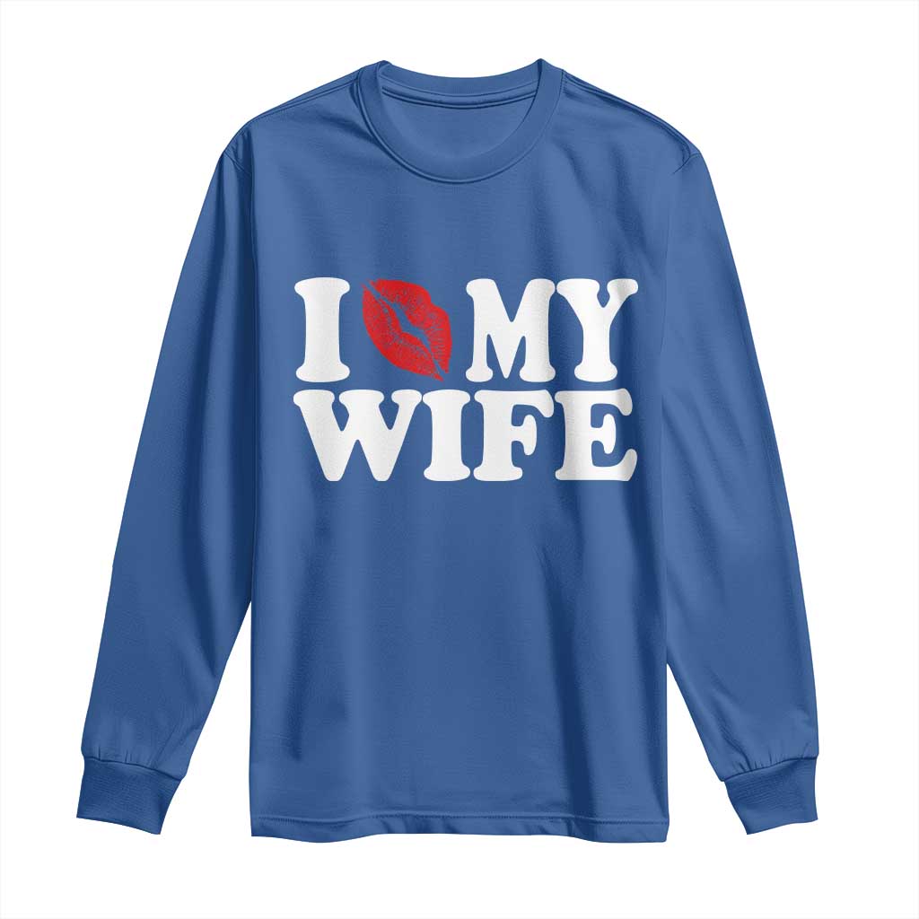 Funny Marriage Gift Long Sleeve Shirt I Love My Wife