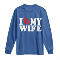 Funny Marriage Gift Long Sleeve Shirt I Love My Wife