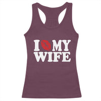 Funny Marriage Gift Racerback Tank Top I Love My Wife