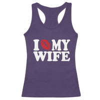 Funny Marriage Gift Racerback Tank Top I Love My Wife