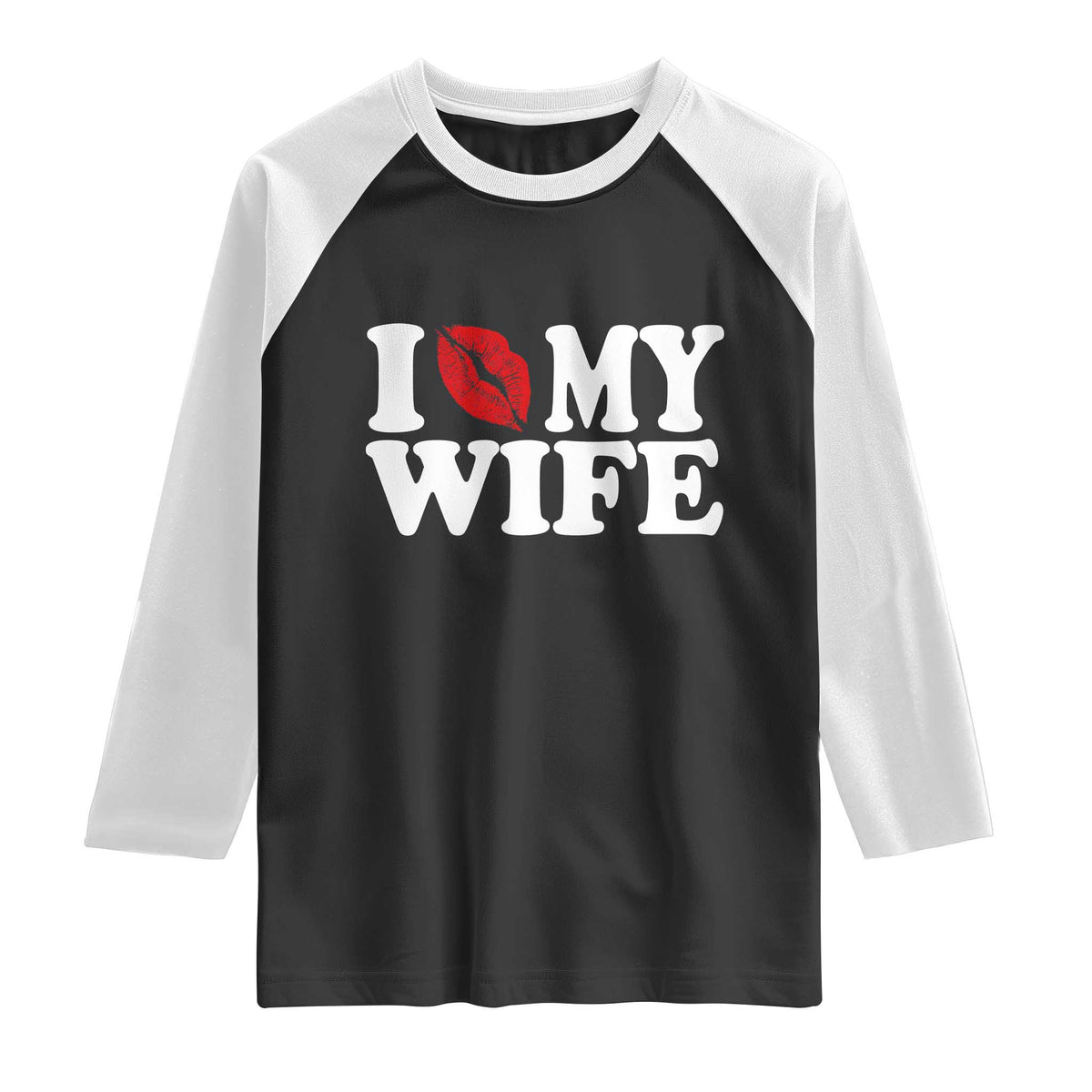 Funny Marriage Gift Raglan Shirt I Love My Wife