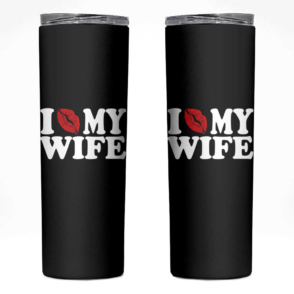 Funny Marriage Gift Skinny Tumbler I Love My Wife