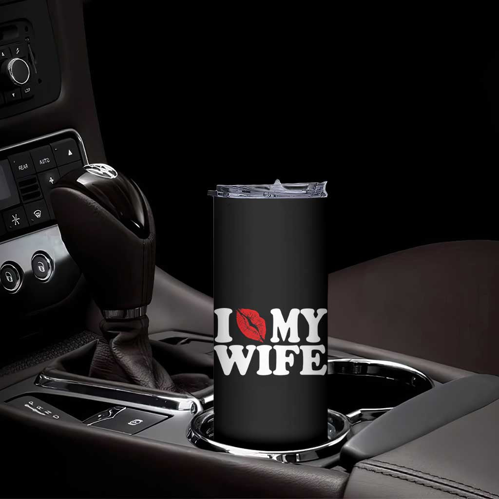 Funny Marriage Gift Skinny Tumbler I Love My Wife