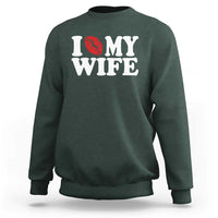 Funny Marriage Gift Sweatshirt I Love My Wife