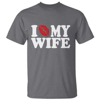 Funny Marriage Gift T Shirt I Love My Wife