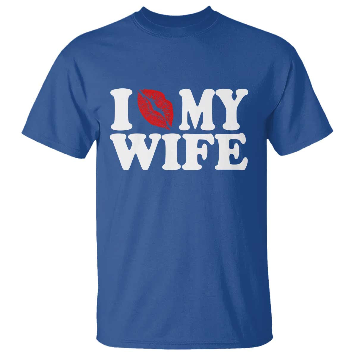 Funny Marriage Gift T Shirt I Love My Wife
