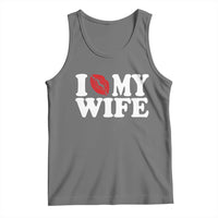Funny Marriage Gift Tank Top I Love My Wife