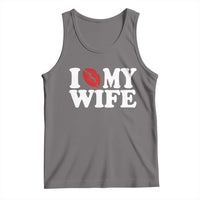 Funny Marriage Gift Tank Top I Love My Wife