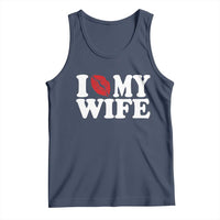 Funny Marriage Gift Tank Top I Love My Wife