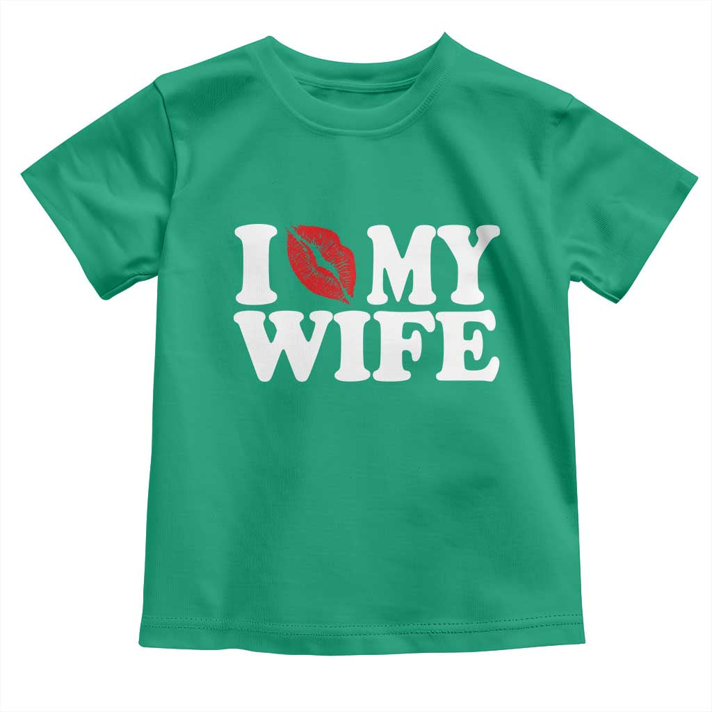 Funny Marriage Gift Toddler T Shirt I Love My Wife