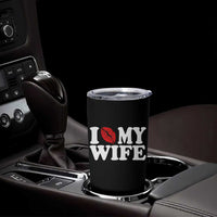 Funny Marriage Gift Tumbler Cup I Love My Wife