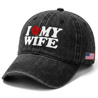 Funny Marriage Gift Washed Cotton Baseball Cap I Love My Wife