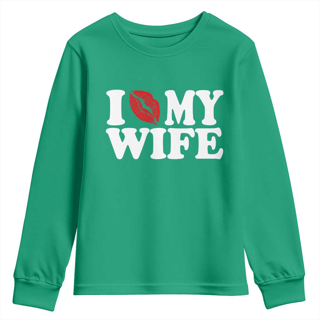 Funny Marriage Gift Youth Sweatshirt I Love My Wife