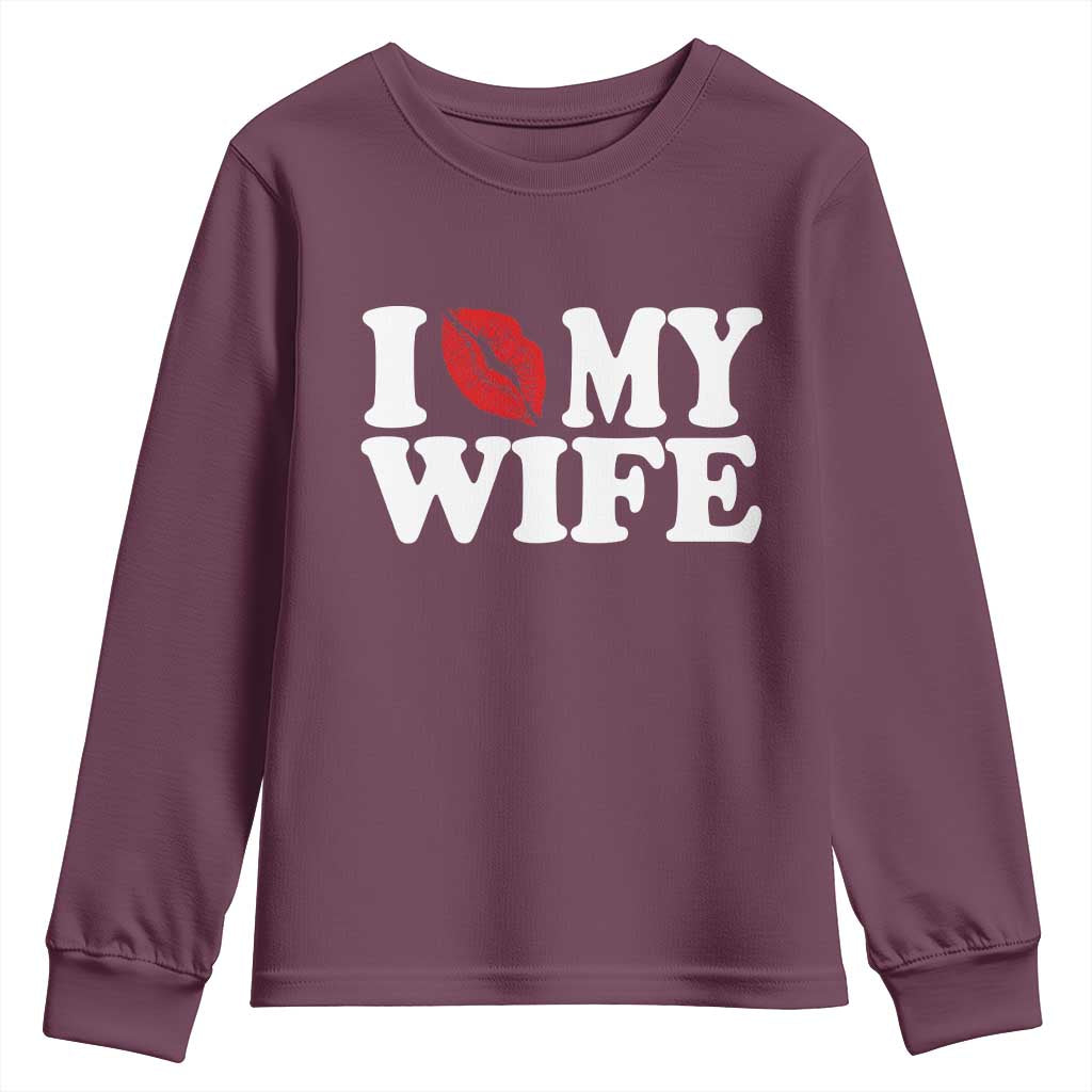 Funny Marriage Gift Youth Sweatshirt I Love My Wife