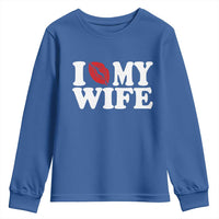 Funny Marriage Gift Youth Sweatshirt I Love My Wife