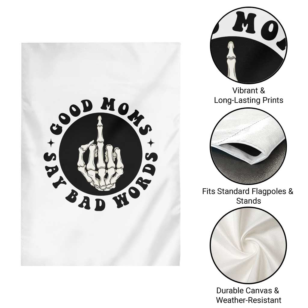 Funny Skeleton Mom Quote Garden Flag Good Moms Say Bad Words