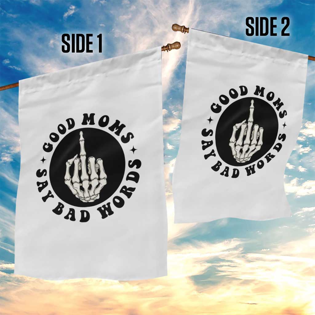 Funny Skeleton Mom Quote Garden Flag Good Moms Say Bad Words