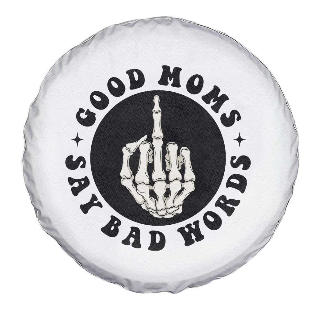 Funny Skeleton Mom Quote Spare Tire Cover Good Moms Say Bad Words