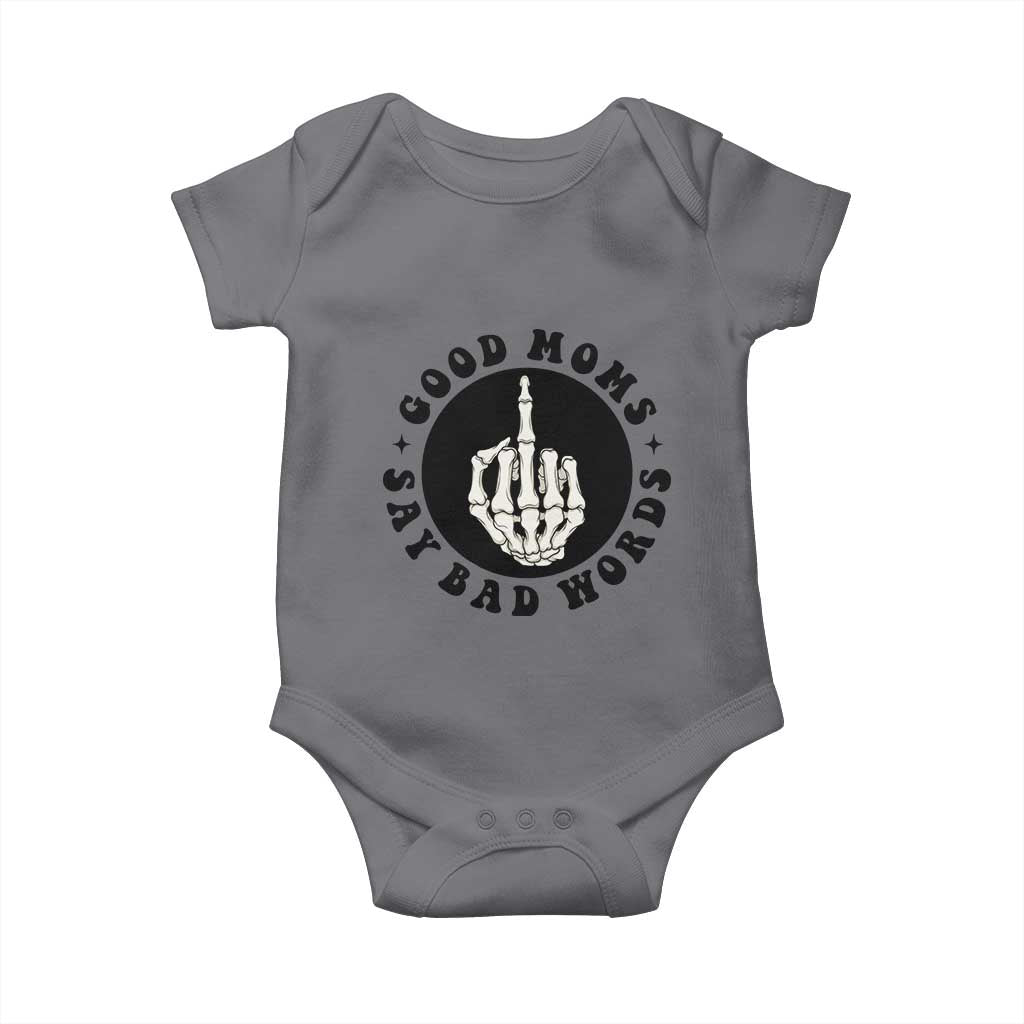 Funny Skeleton Mom Quote Baby Onesie Good Moms Say Bad Words