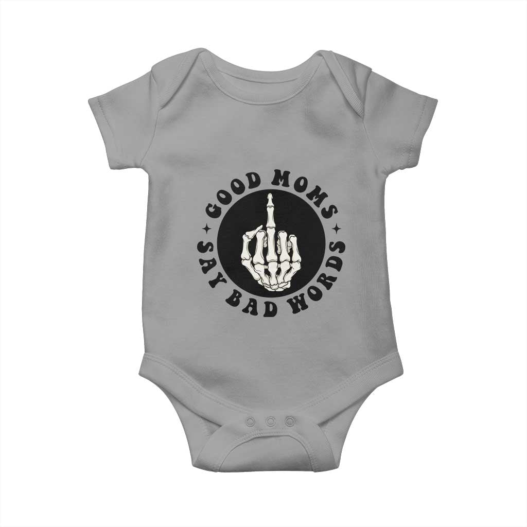 Funny Skeleton Mom Quote Baby Onesie Good Moms Say Bad Words