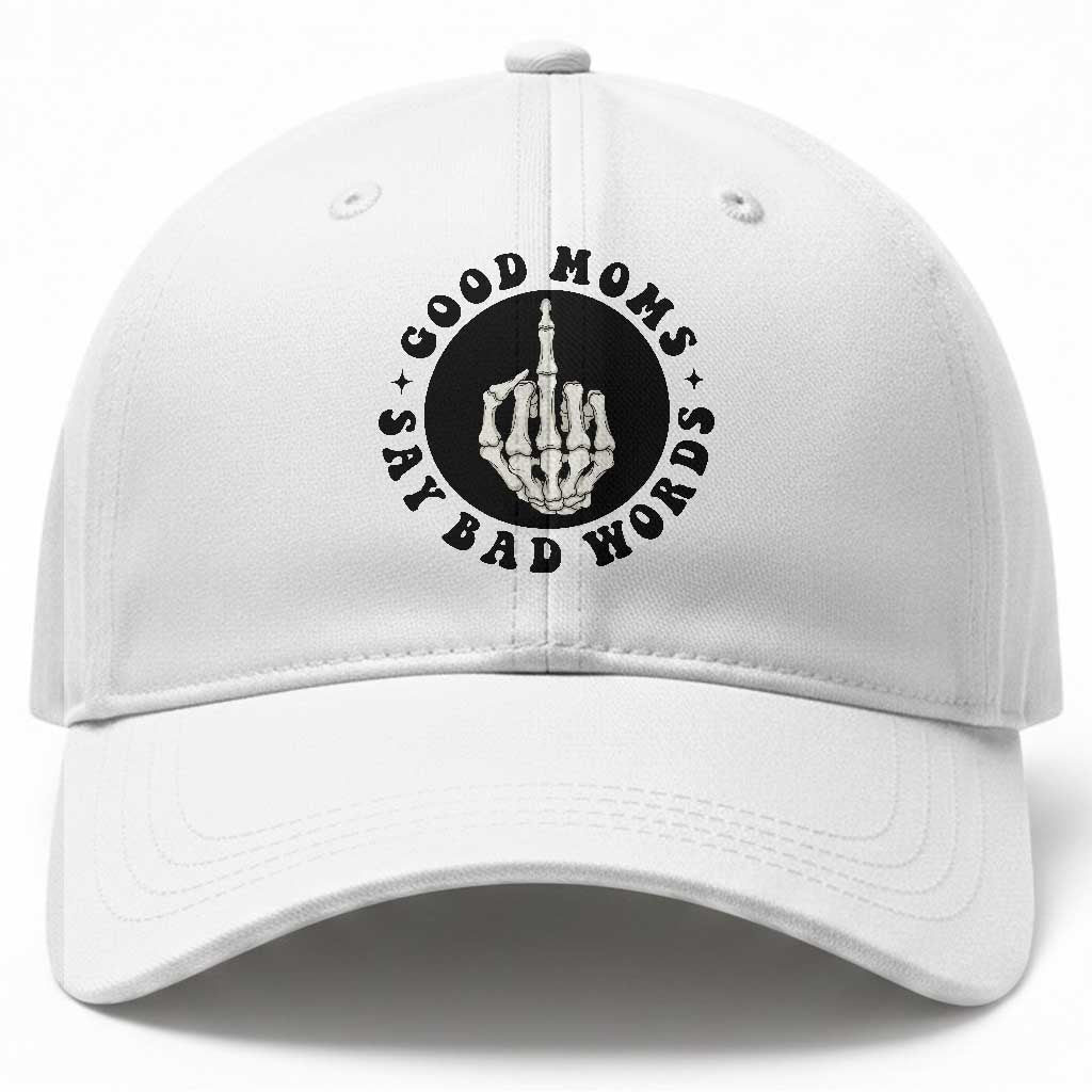 Funny Skeleton Mom Quote Baseball Cap Good Moms Say Bad Words