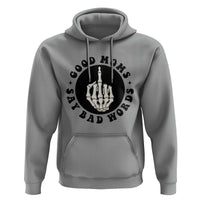 Funny Skeleton Mom Quote Hoodie Good Moms Say Bad Words