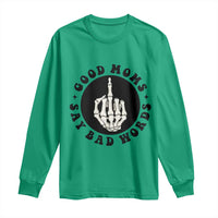 Funny Skeleton Mom Quote Long Sleeve Shirt Good Moms Say Bad Words