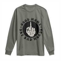 Funny Skeleton Mom Quote Long Sleeve Shirt Good Moms Say Bad Words