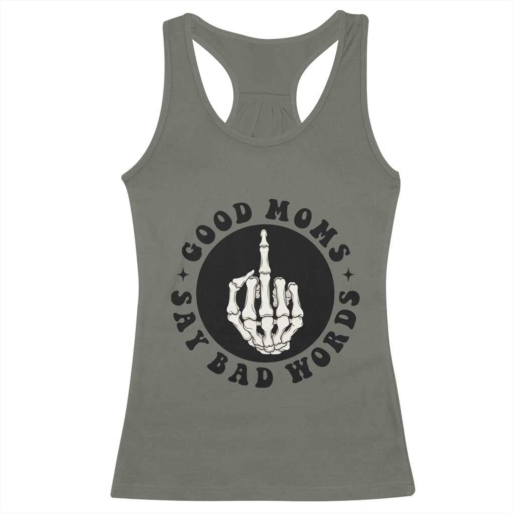 Funny Skeleton Mom Quote Racerback Tank Top Good Moms Say Bad Words