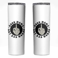 Funny Skeleton Mom Quote Skinny Tumbler Good Moms Say Bad Words