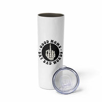 Funny Skeleton Mom Quote Skinny Tumbler Good Moms Say Bad Words