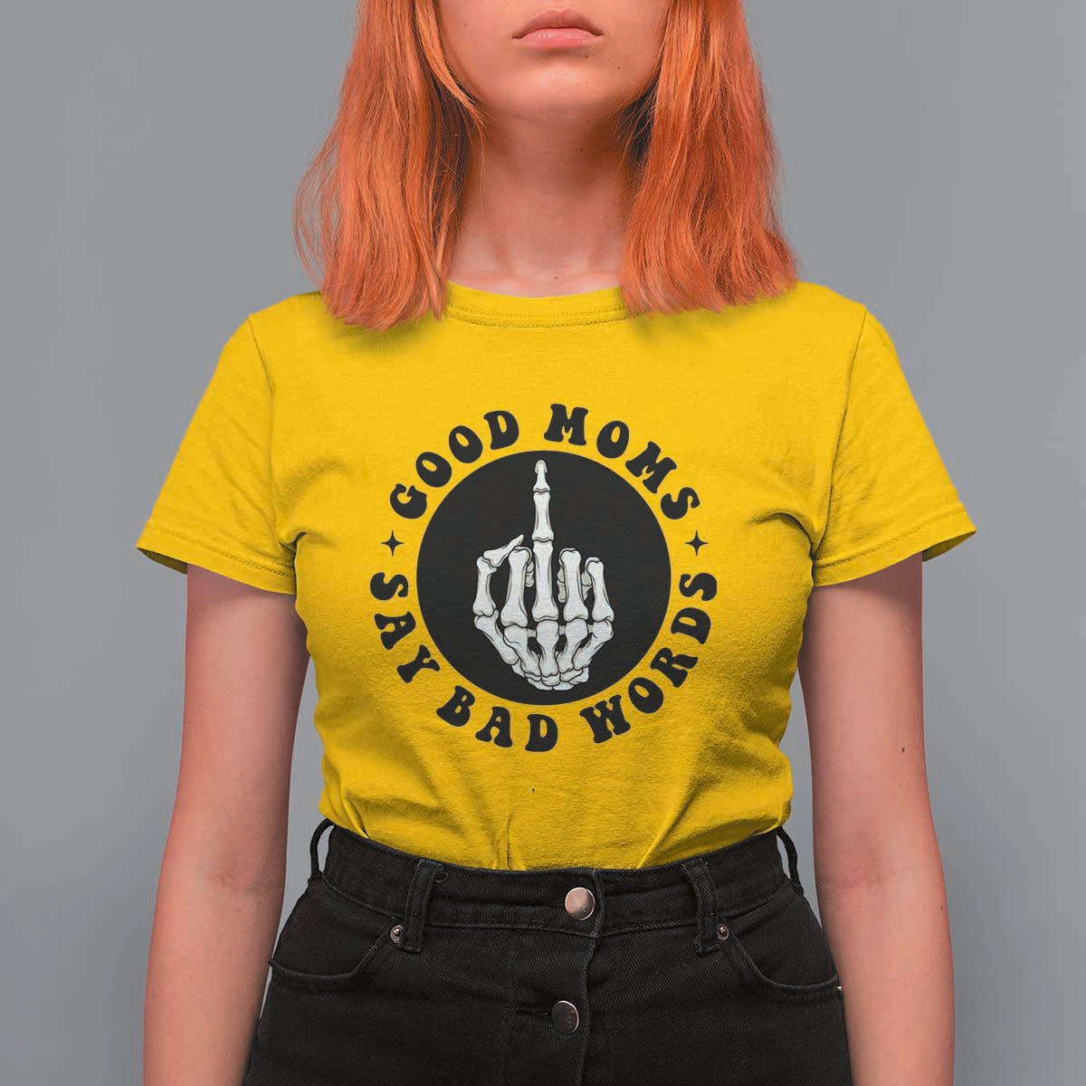 Funny Skeleton Mom Quote T Shirt For Women Good Moms Say Bad Words