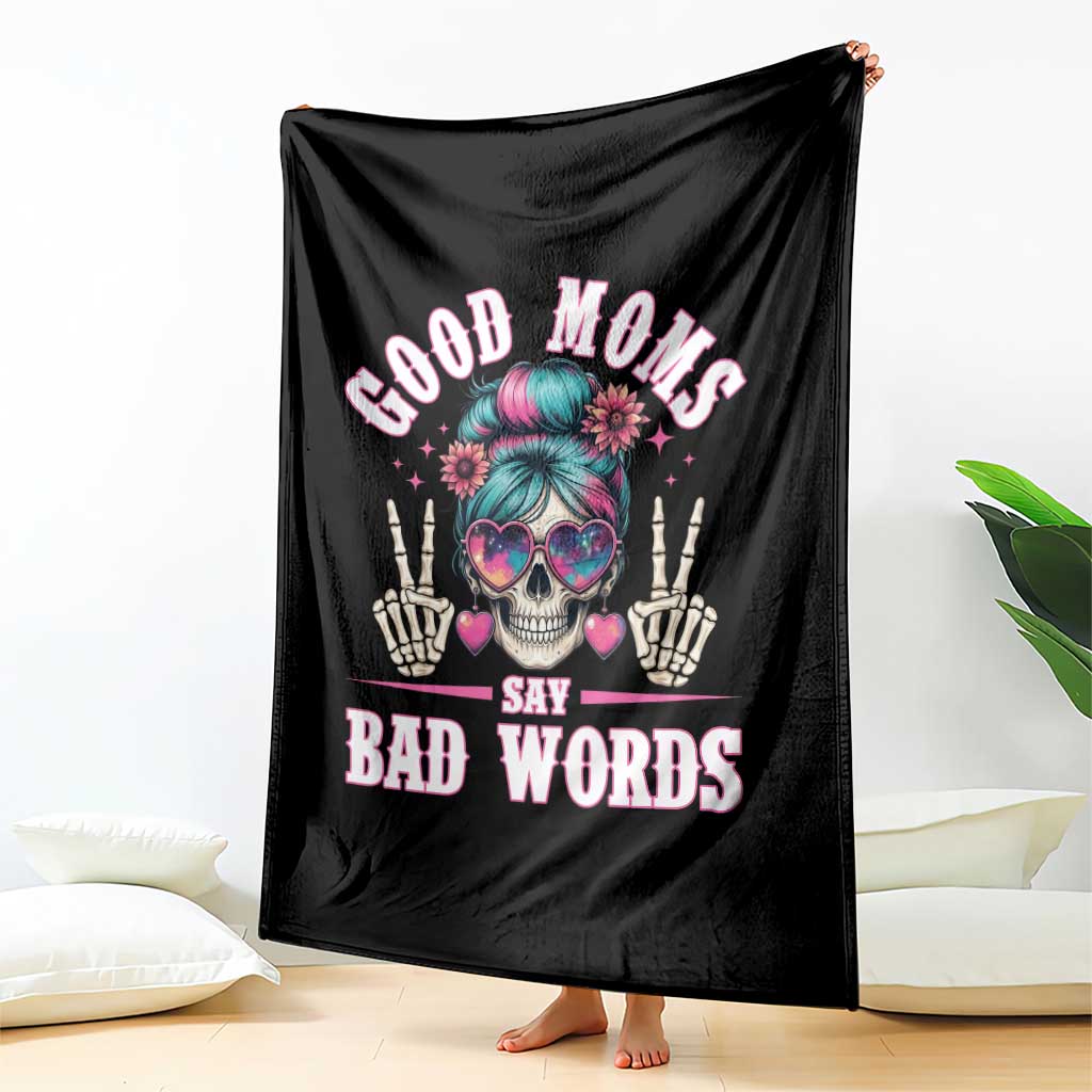 Skeleton Messy Bun Mom Throw Blanket Good Moms Say Bad Words